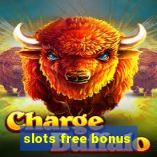 slots free bonus