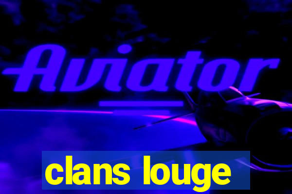 clans louge