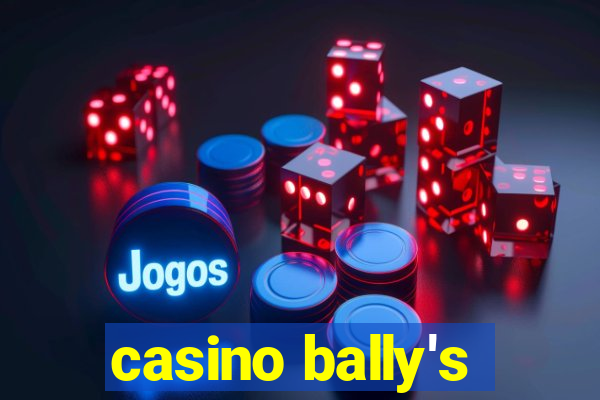 casino bally's