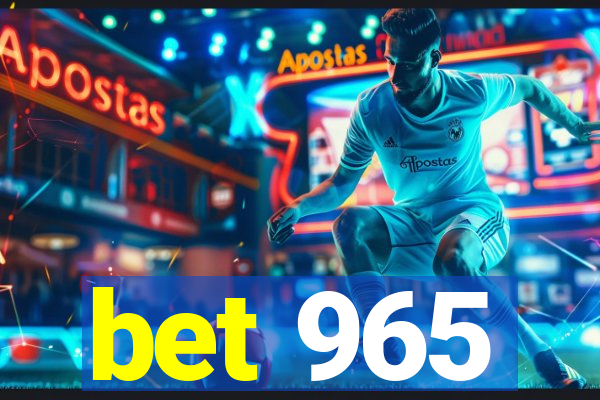 bet 965