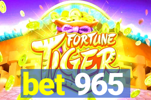 bet 965