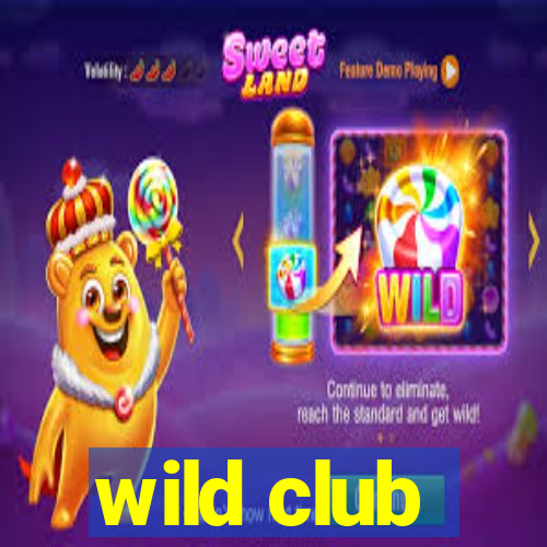 wild club