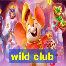 wild club