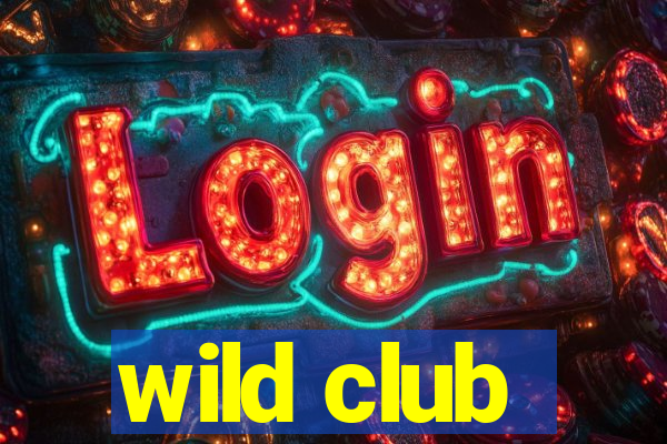 wild club