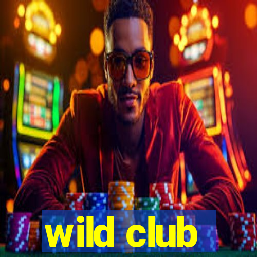 wild club