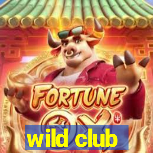 wild club