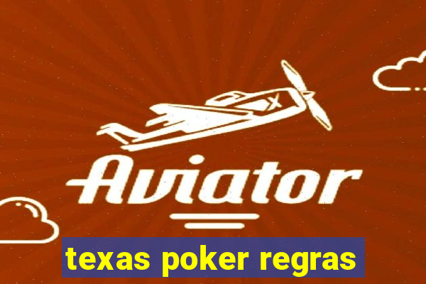 texas poker regras