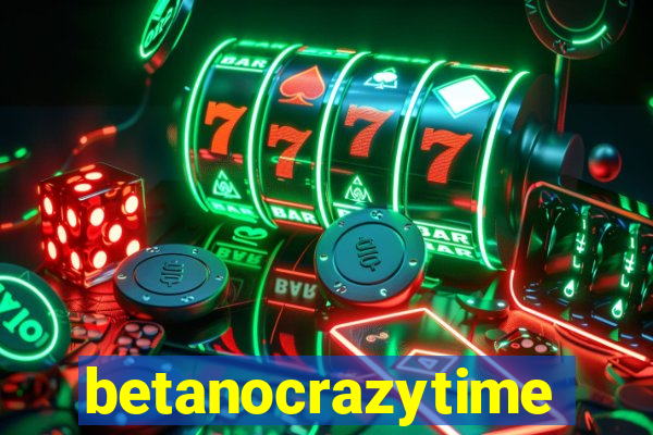 betanocrazytime