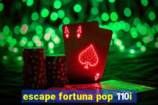 escape fortuna pop 110i