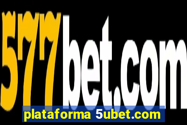 plataforma 5ubet.com