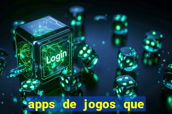 apps de jogos que pagam de verdade