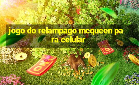 jogo do relampago mcqueen para celular