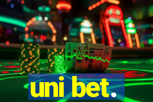 uni bet.