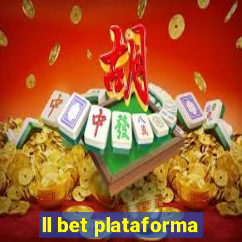 ll bet plataforma