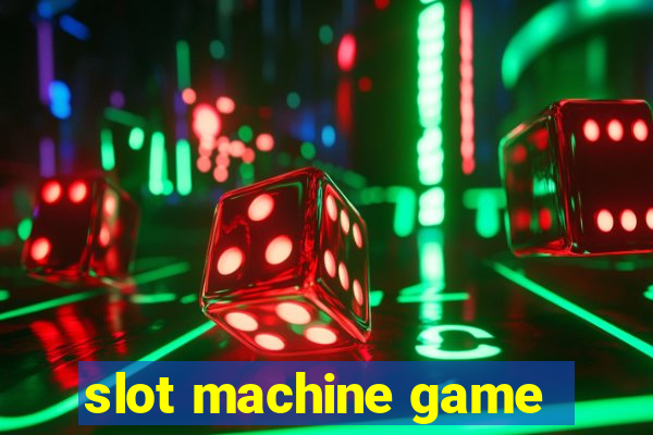 slot machine game