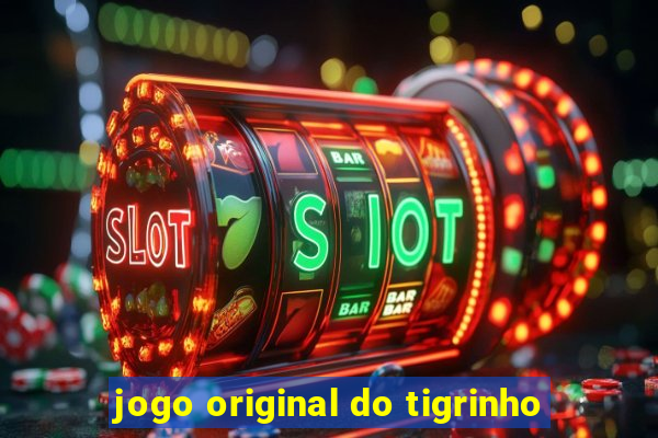 jogo original do tigrinho