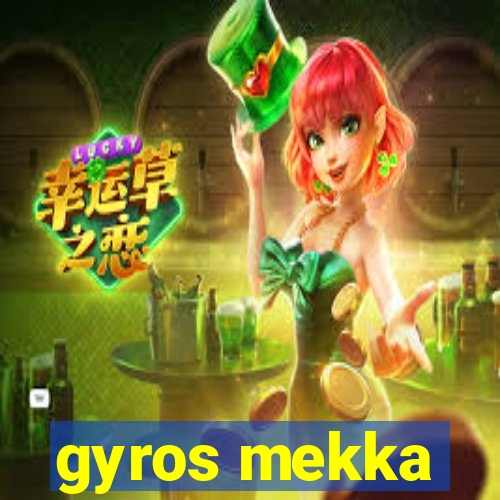 gyros mekka