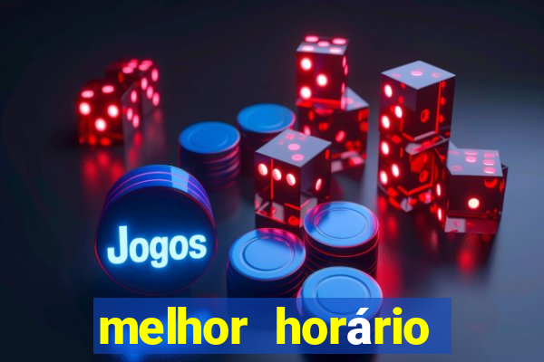 melhor horário para jogar nas plataformas