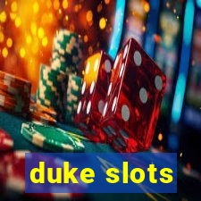 duke slots