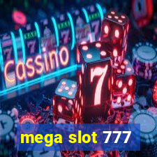 mega slot 777