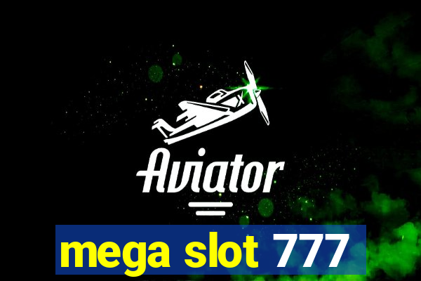 mega slot 777