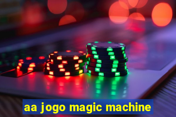 aa jogo magic machine