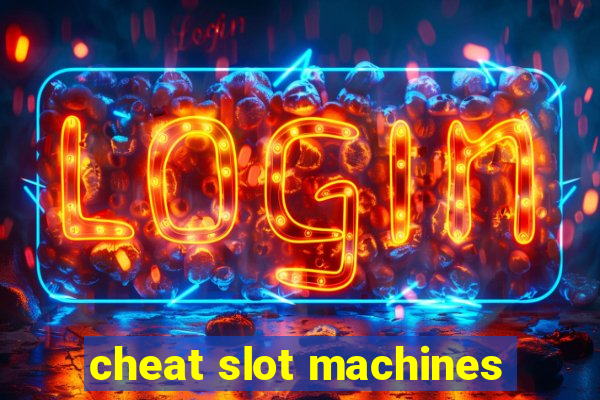 cheat slot machines