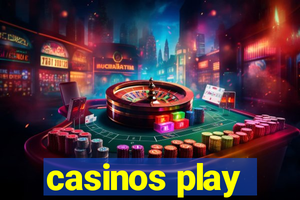 casinos play