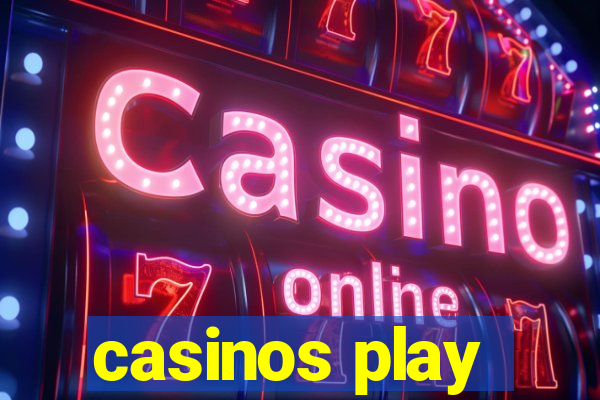 casinos play