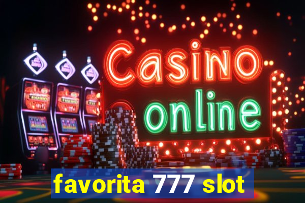 favorita 777 slot