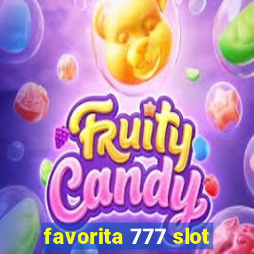 favorita 777 slot