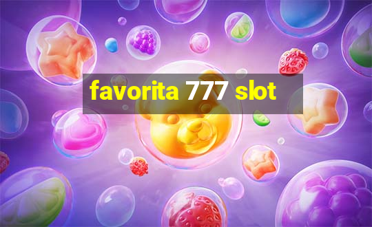 favorita 777 slot