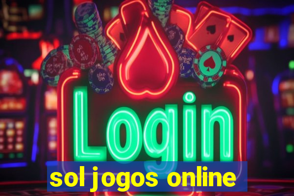 sol jogos online