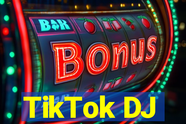 TikTok DJ