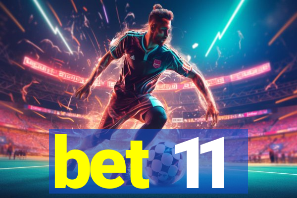 bet 11