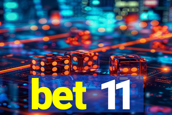 bet 11