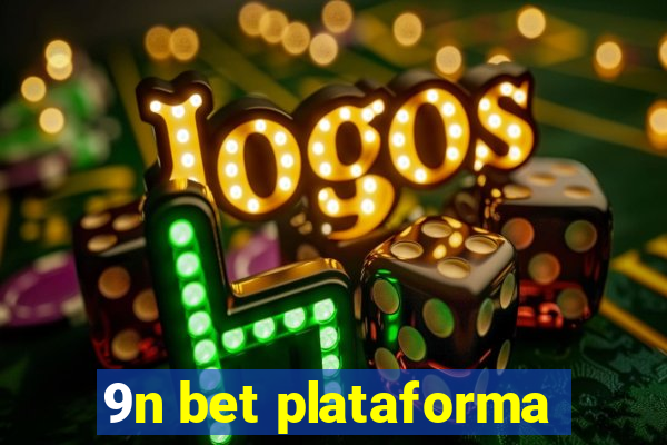 9n bet plataforma