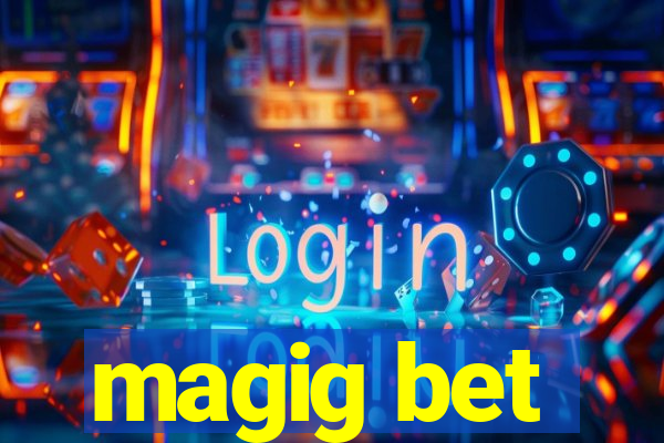 magig bet