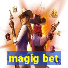 magig bet