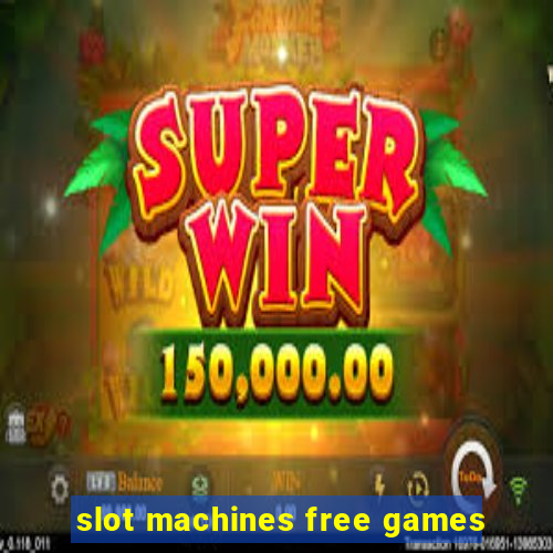 slot machines free games