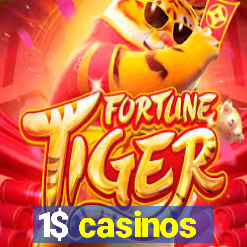 1$ casinos