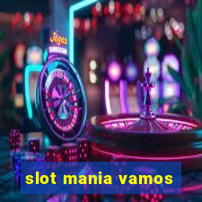 slot mania vamos