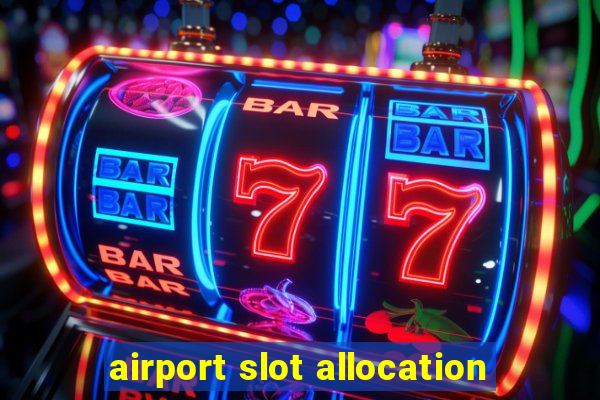 airport slot allocation