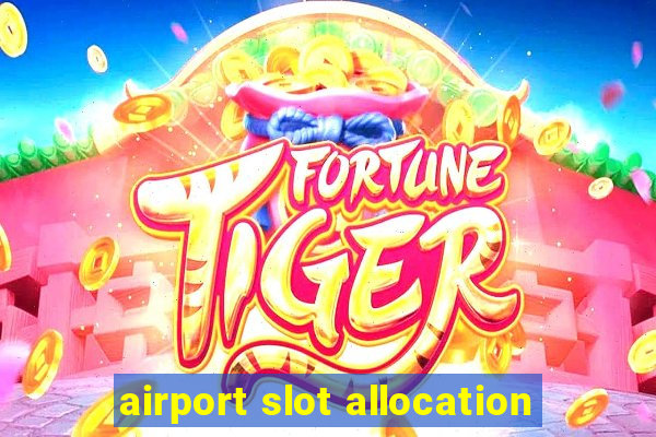 airport slot allocation