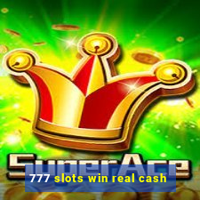 777 slots win real cash