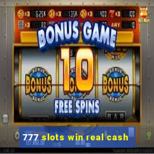 777 slots win real cash