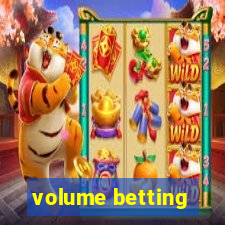 volume betting