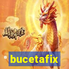 bucetafix