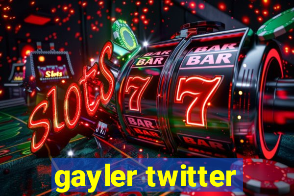 gayler twitter