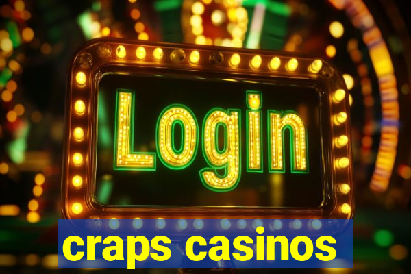 craps casinos